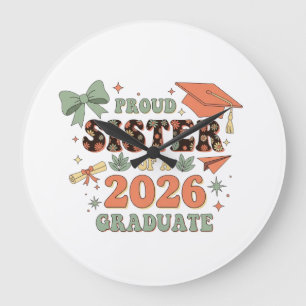 Senior 2026 Proud Sister of A 2026 Graduate Family Large Clock
