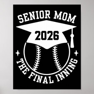 Senior 2026 proud softball mom the final inning poster