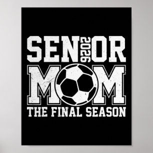 Senior 2026 Soccer Mom Final Season Cl Of 2026 Gra Poster