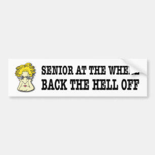 Senior at the wheel back off female funny bumper sticker