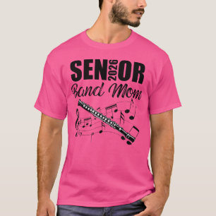 Senior Band Mom 2026 Marching Band Class Of 2026 F T-Shirt