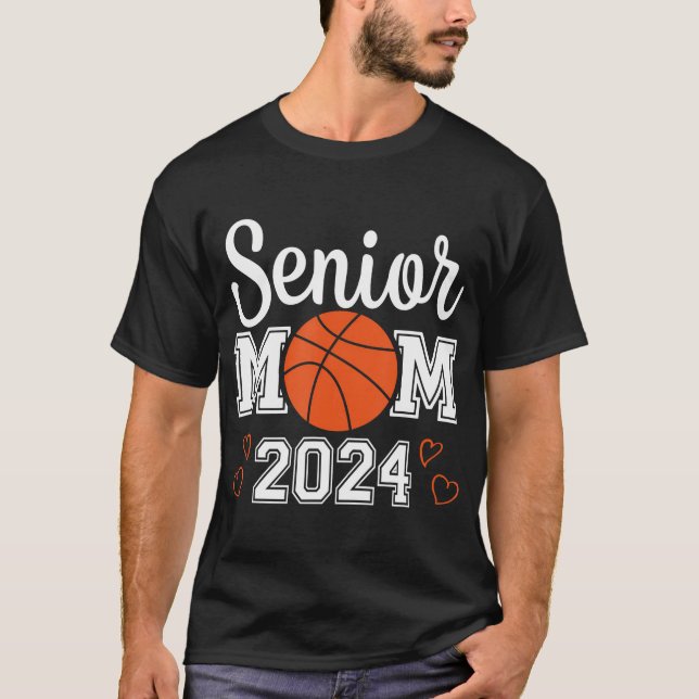 Senior Basketball Mom 2024 Class Of 2024 Player Gr T-Shirt (Front)