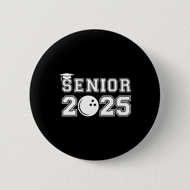 Senior Bowling Cl Of 2025 Graduation School Gradua Button (Front)