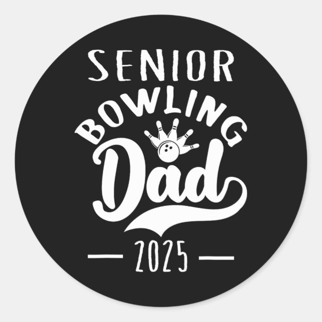 Senior Bowling Dad 2025 Senior Dad Cl Of 2025  Classic Round Sticker (Front)