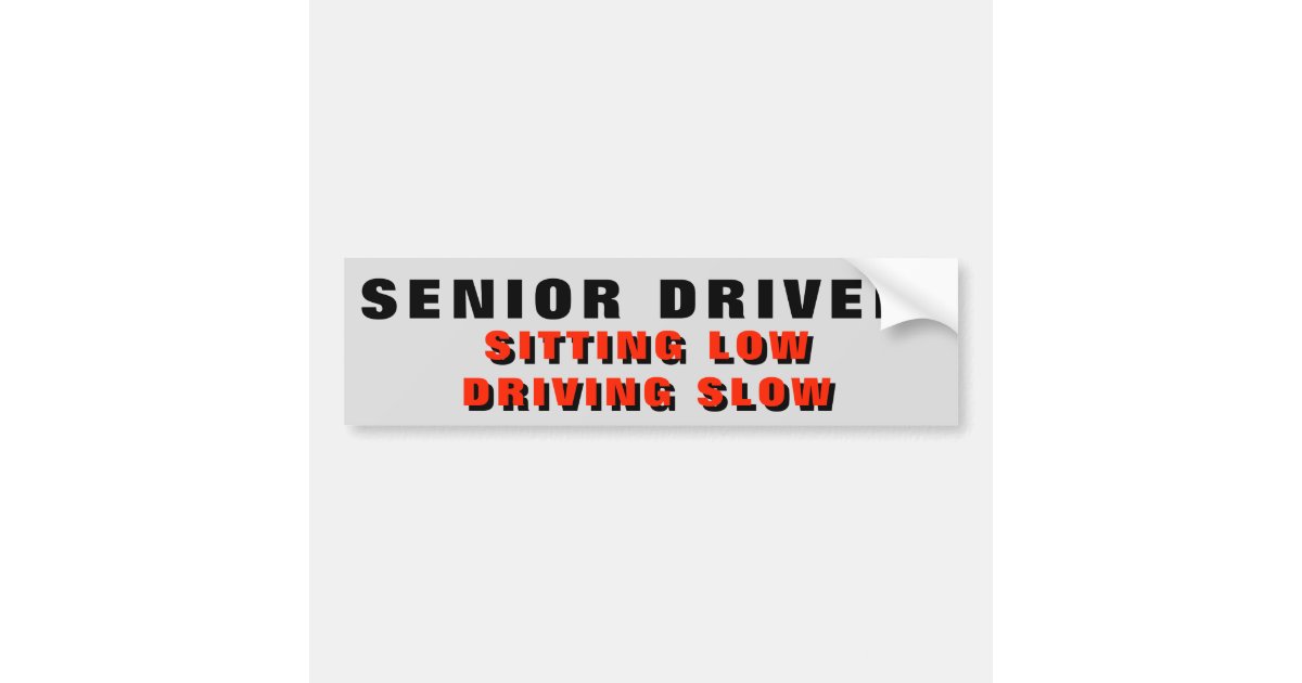 Senior Citizen Driver, Low and Slow Red Print Bumper Sticker | Zazzle