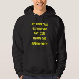 Senior Citizen Humor My Memory Has Gotten So Bad Hoodie