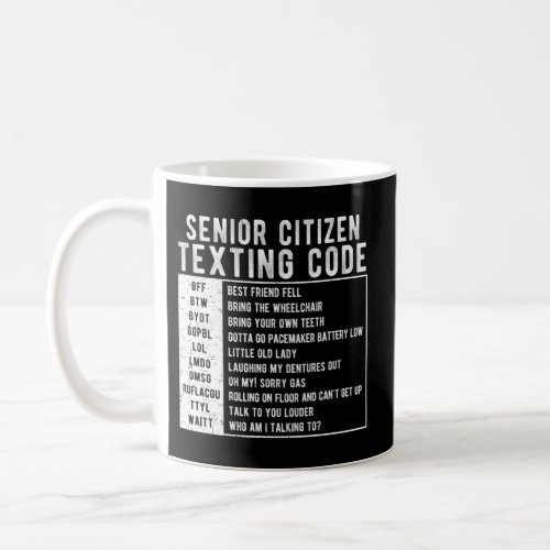 Senior Citizen Texting Code Coffee Mug