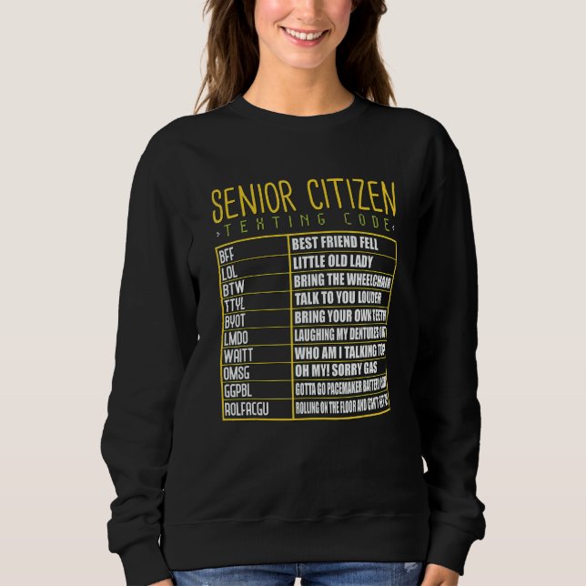 Senior Citizen Texting Code Cool Grandpa Grandma Sweatshirt (Front)