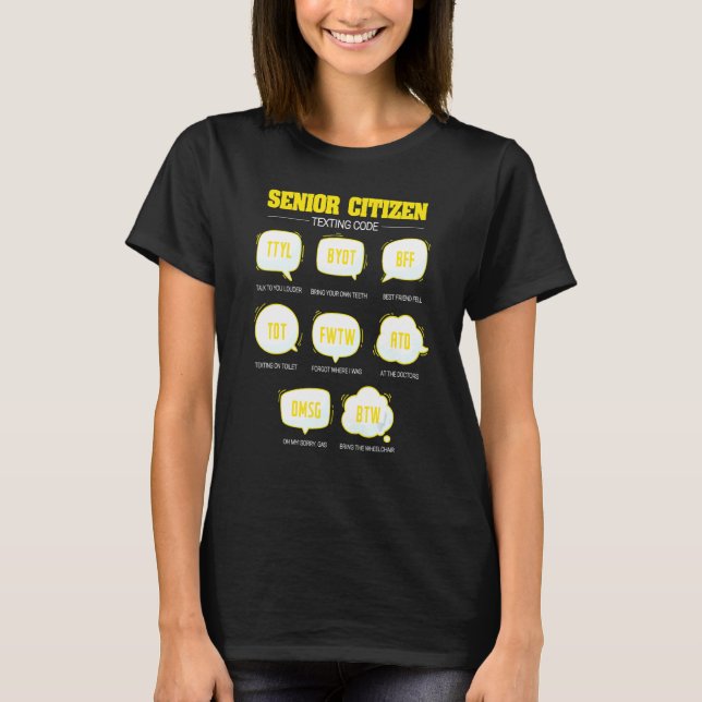 Senior Citizen Texting Code  Elderly Old People T-Shirt (Front)