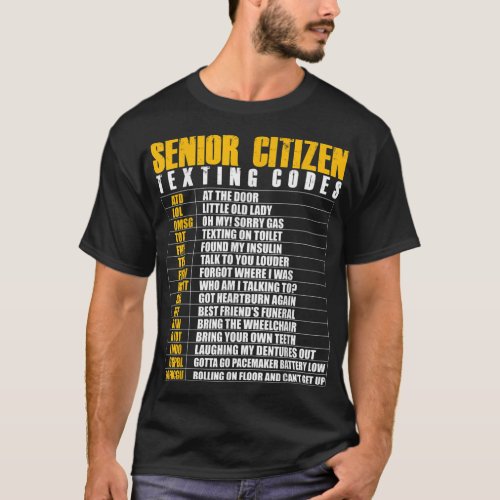 Senior Citizen Texting Code Funny Elderly Gag T_Shirt
