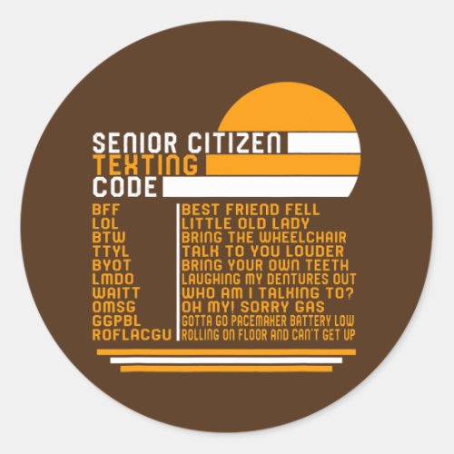 Senior Citizen Texting Code Grandma Or Grandpa Classic Round Sticker