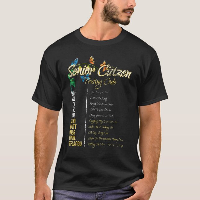 Senior Citizen Texting Code  Grandpa Butterfly Nat T-Shirt (Front)