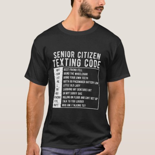 Senior Citizen Texting Code T_Shirt