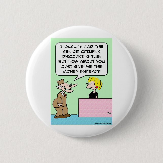 senior citizens discount money instead pinback button (Front)