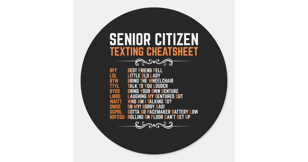 Seniors Text Rond Senior Citizen'S Texting Code Cheatsheet Grandpa Classic Round Sticker ...