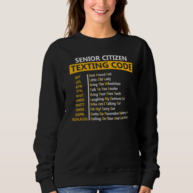 Senior Citizen's Texting Code  For Grandpa Sweatshirt (Front)