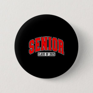 Senior Cl Of 2025 High School Year College Graduat Button