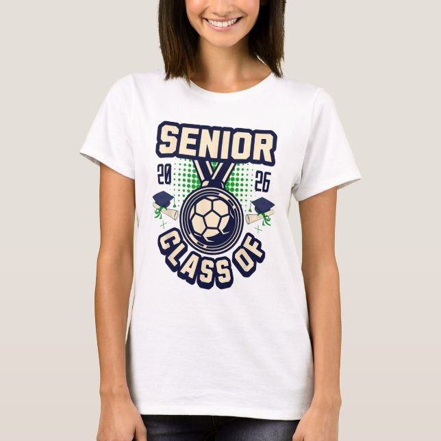Senior Cl Of 2026 Graduation 2026 School Soccer Pl T-Shirt (Front)