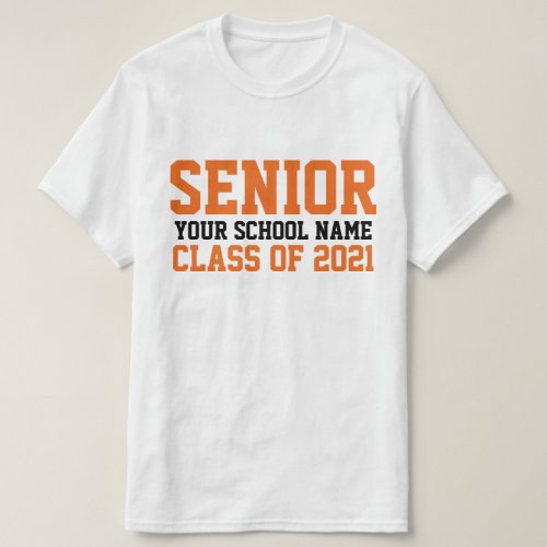 Senior Class 2021 Orange Custom School Graduation T_Shirt