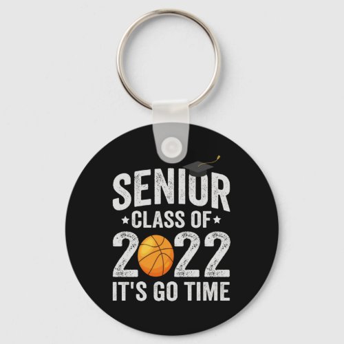 Senior Class of 2022 Its Go Time Funny Graduate Keychain