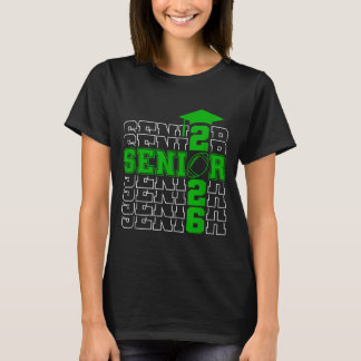 Senior class of 2026 graduation 2026 green T-Shirt