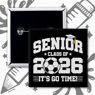 Senior Class of 2026 It’s Go Time Soccer Graduate Button
