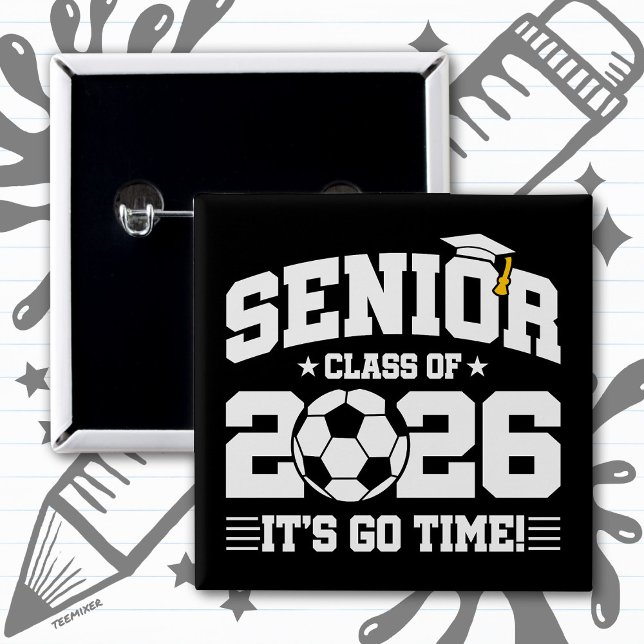 Senior Class of 2026 It’s Go Time Soccer Graduate Button (Creator Uploaded)