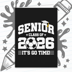 Senior Class of 2026 It’s Go Time Soccer Graduate Card