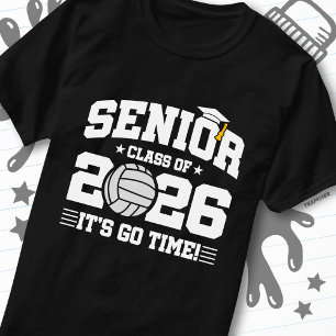 Senior Class of 2026 It’s Go Time Volleyball Grad T-Shirt