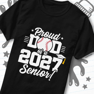 Senior Class of 2027 Graduate Baseball Proud Dad T-Shirt
