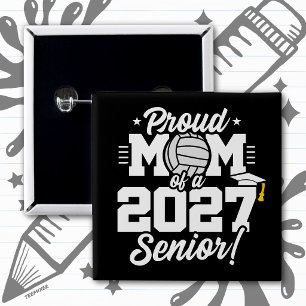 Senior Class of 2027 Graduate Volleyball Proud Mom Button