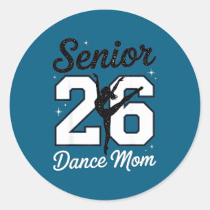 Senior dance mom class of 2026 dancer daughter classic round sticker