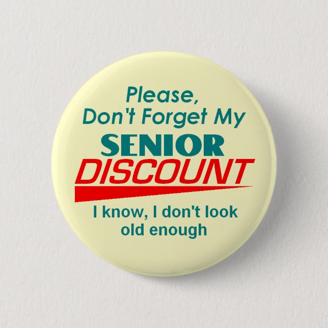 SENIOR DISCOUNT Button (Front)