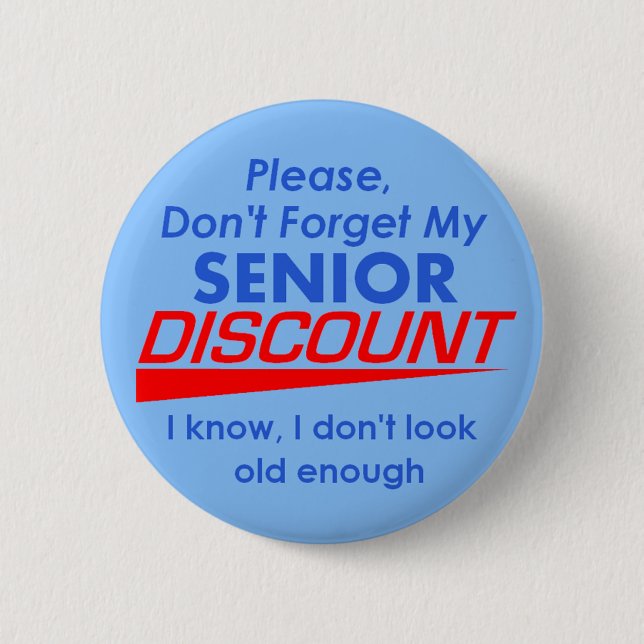 SENIOR DISCOUNT Button (Front)
