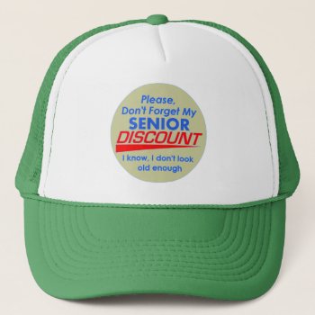 Senior Discount Hat by samappleby at Zazzle