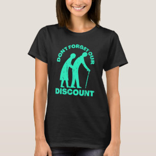 Senior Discount Old People Gag Funny Adult Humor M T-Shirt