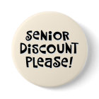 "Senior Discount Please!"