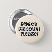 "Senior Discount Please!" Button (Front & Back)