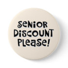 "Senior Discount Please!"