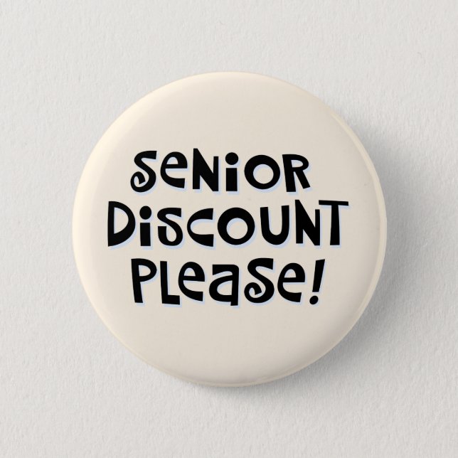 "Senior Discount Please!" Button (Front)