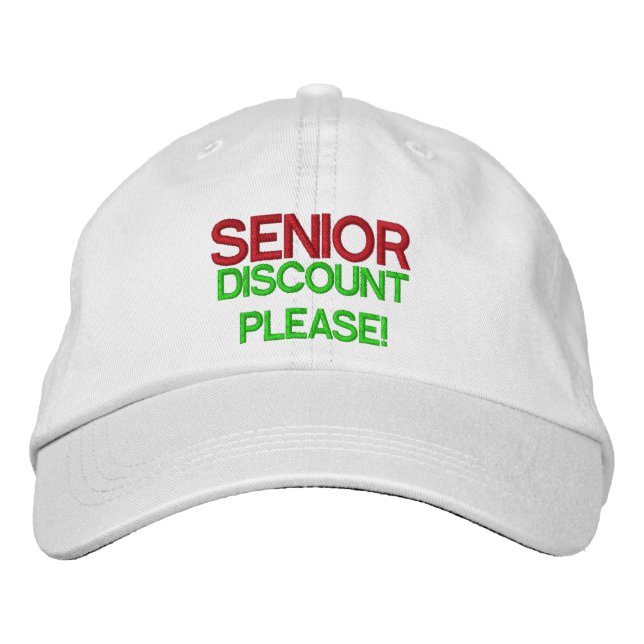 Senior Discount Please Embroidered Baseball Hat (Front)