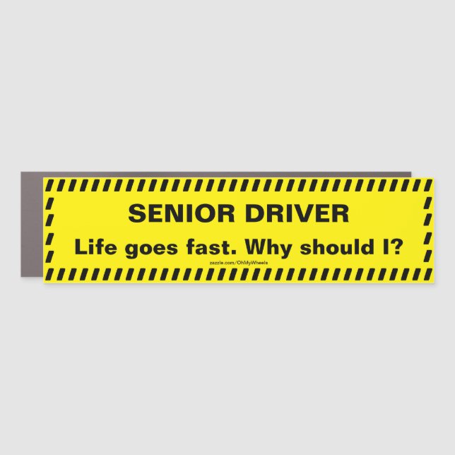 SENIOR Driver humor. Custom Car Magnet (Front)