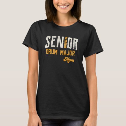 Senior Drum Major Mom 2023 Class of 2023 Matching  T_Shirt
