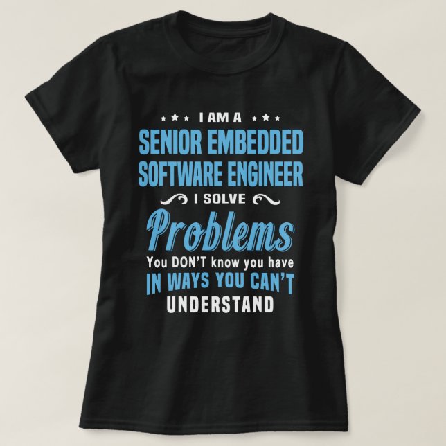 Senior Embedded Software Engineer T-Shirt (Design Front)