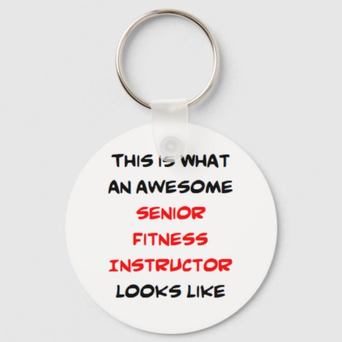 senior fitness instructor awesome keychain