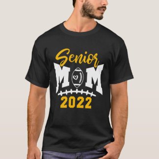 Senior Football Mom 2022 Funny Football Mother Day T-Shirt