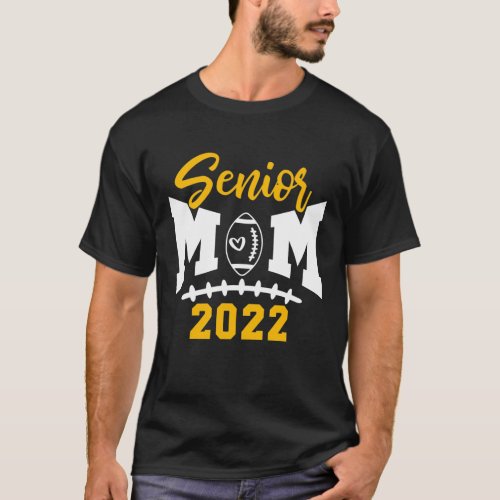 Senior Football Mom 2022 Funny Football Mother Day T_Shirt