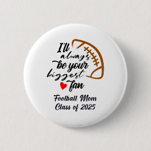 Senior Footbyll Mom Cl Of 2025 Graduation Graduate Button