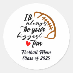 Senior Footbyll Mom Cl Of 2025 Graduation Graduate Classic Round Sticker
