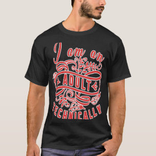 Senior Fun I am an Adult technically T-Shirt